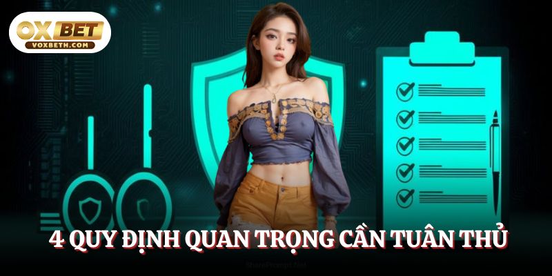 4-quy-dinh-quan-trong-can-tuan-thu-tai-oxbet