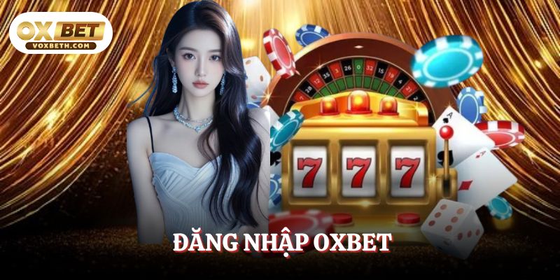 dang-nhap-oxbet