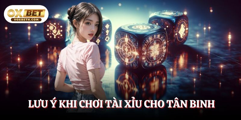 luu-y-khi-choi-tai-xiu-cho-tan-binh